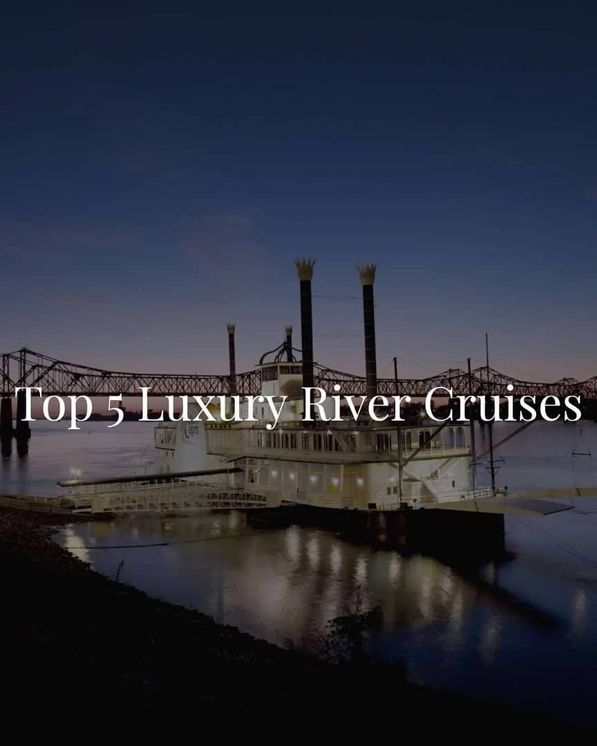 luxury river cruises